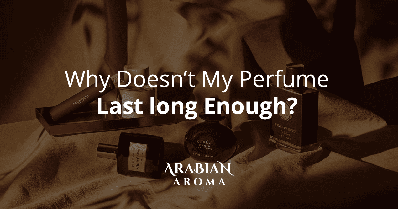 why-doesnt-my-perfume-last-long-enough