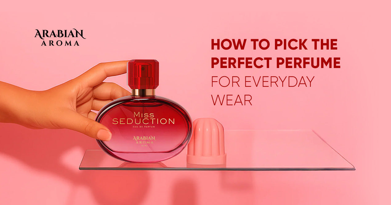 how-to-pick-the-perfect-perfume-for-everyday-wear